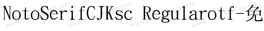 NotoSerifCJKsc Regularotf字体转换